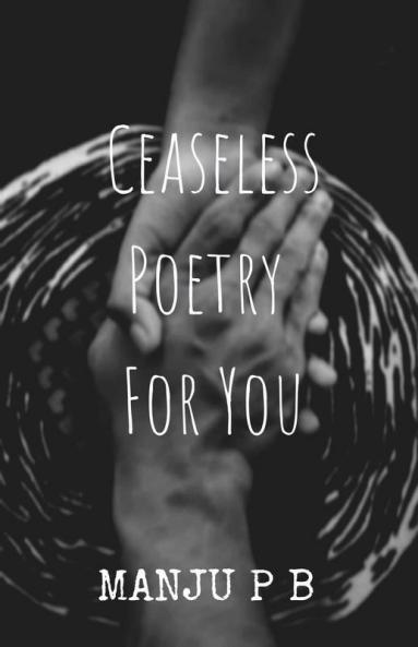 Ceaseless Poetry For You