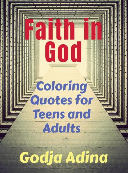 FAITH IN GOD : 90 inspirational Bible Coloring Quotes for Adults and Teens