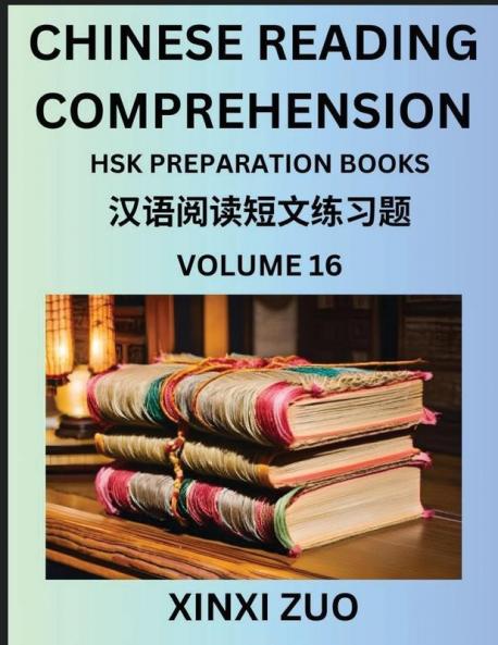 Chinese Reading Comprehension (Part 16)- Read Captivating Traditional Chinese Stories with Multiple Questions and Answers Learn Ancient Culture HSK Preparation Books