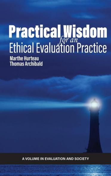 Practical Wisdom for an Ethical Evaluation Practice