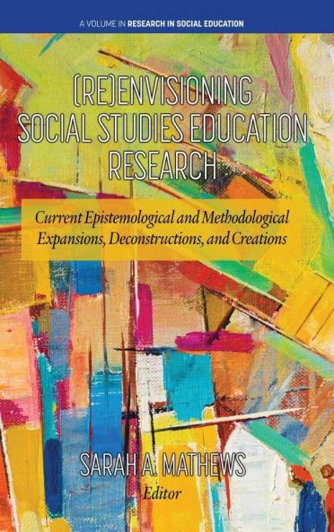 (Re)Envisioning Social Studies Education Research