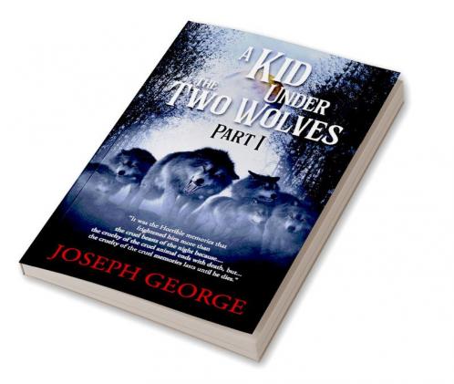 A Kid Under The Two Wolves - Part I