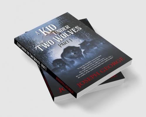 A Kid Under The Two Wolves - Part I