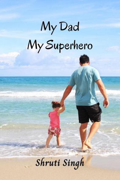 My dad my superhero