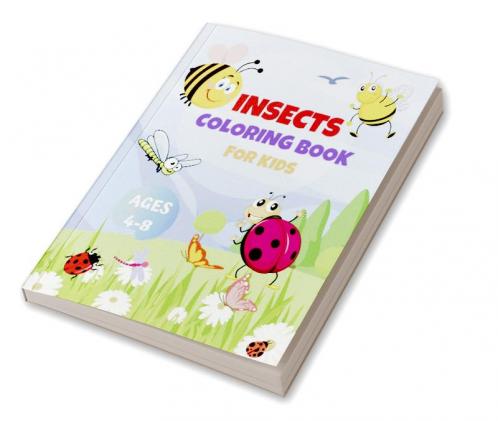 Insects Coloring Book for Kids : 35 Coloring Pages with Cute & Funny Insects & Bugs for Boys & Girls Ages 4-8