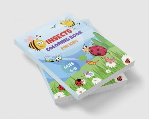 Insects Coloring Book for Kids : 35 Coloring Pages with Cute & Funny Insects & Bugs for Boys & Girls Ages 4-8