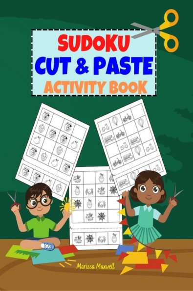 Sudoku Cut &amp; Paste Activity Book : Workbook with Sudoku Images Color &amp; Scissor Skills Activity for Kids Ages 3+