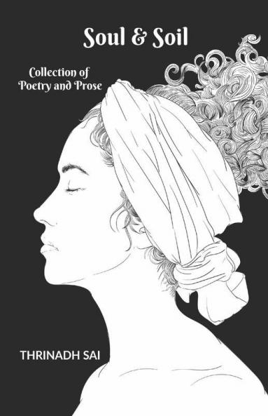 Soul and Soil: Collection of Poetry & Prose