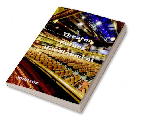 Theater Future Development