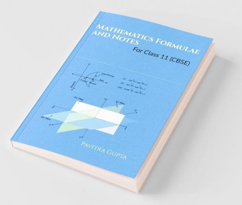 Mathematics Formulae and Notes: Class 11 (CBSE)