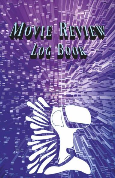 Movie Review Log Book / मूवी समीक्षा लॉग बुक: फिल्म समीक्षकों और फिल्म प्रेमियों के लिए निर्देशित फिल्म डायरी। सूचकांक और पूर्व-क्रमांकित पृष्ठों/दैनिक योजनाकार के साथ एक समीक्षा पत्रिका