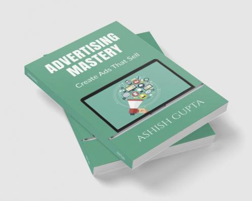 Advertising Mastery : Create Ads That Sell