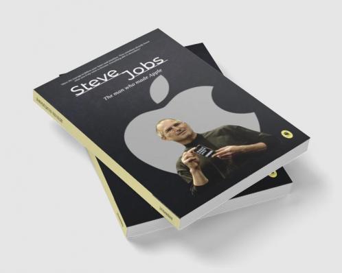 Steve Jobs : The man who made Apple : Greatest Motivational Biographies : Info Edge Biographies