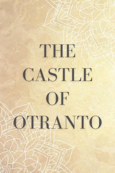 THE CASTLE OF OOTRANTO