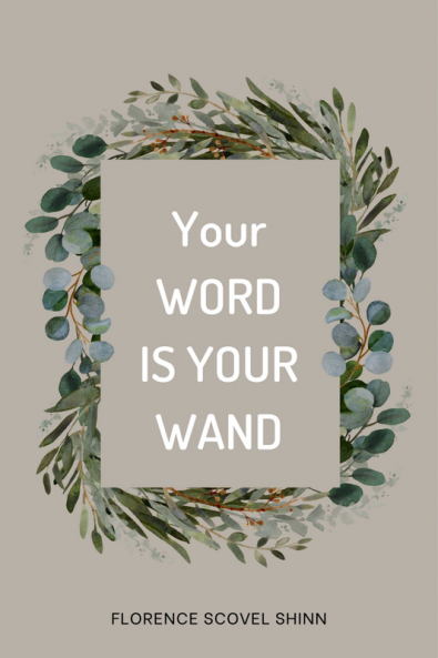 YOUR WORD IS YOUR WAND