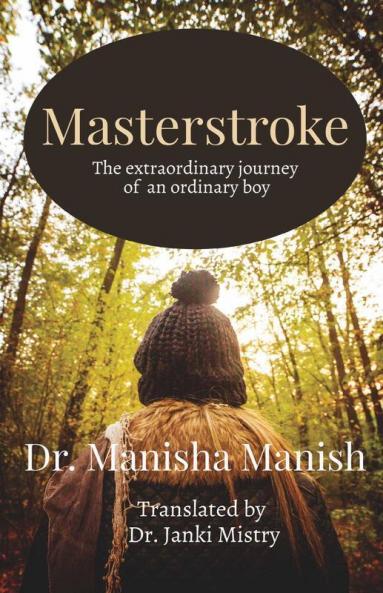 Masterstroke: The Extraordinary Journey Of An Ordinary Boy