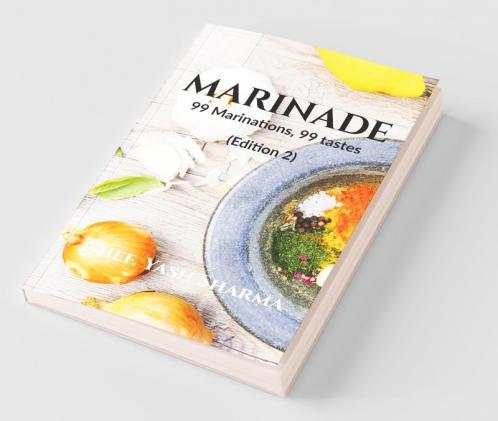 Marinade Edition 2: 99 Marinations 99 Tastes