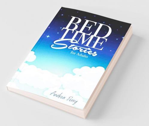 Bedtime Stories For Adults Andrea Perry: The Best-Loved Relaxing Sleep Stories To Help You Get To Sleep Fast And Fall Asleep Peacefully As Well As Help You Deal With Stress Anxiety Insomnia An...
