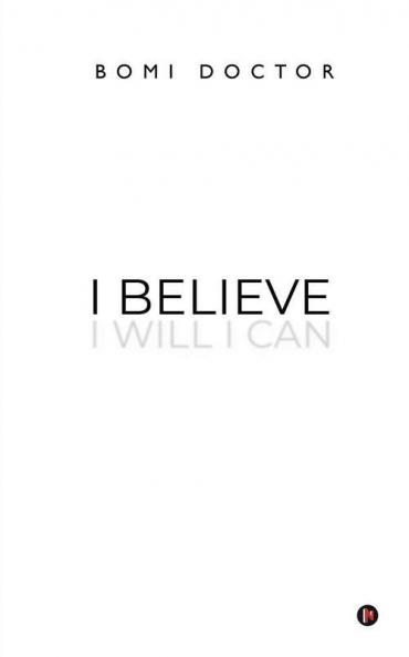I Believe : I Will I Can