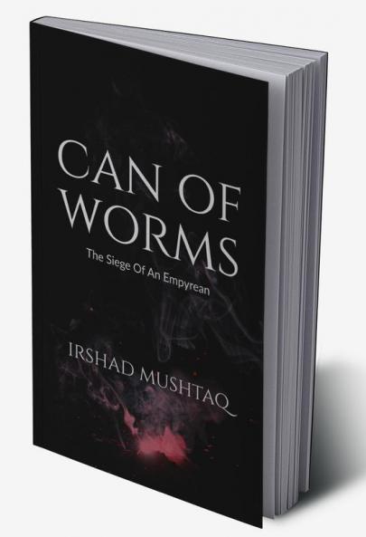 Can Of Worms : The Siege Of An Empyrean