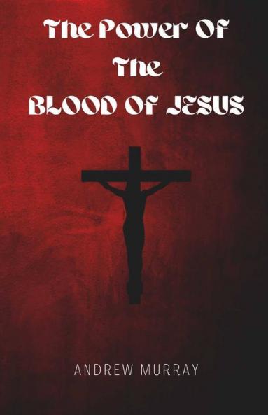 The Power Of The Blood Of Jesus