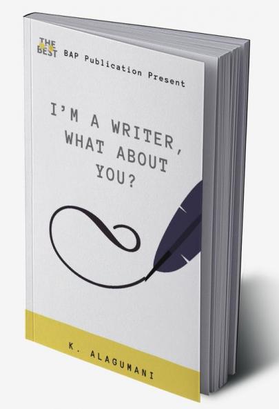 I’M A WRITER WHAT ABOUT YOU?