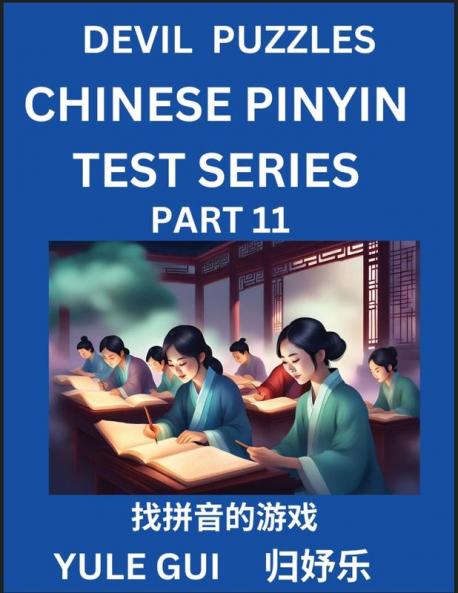 Devil Chinese Pinyin Test Series (Part 11) - Test Your Simplified Mandarin Chinese Character Reading Skills with Simple Puzzles HSK All Levels Extremely Difficult Level Puzzles for Beginners to Advanced Students of Mandarin Chinese