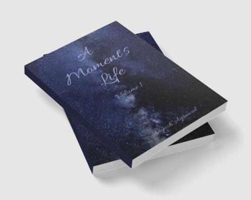 A Moment's Life : Volume 1