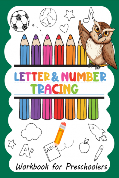 Letter & Number Tracing : Practice Book for Preschoolers