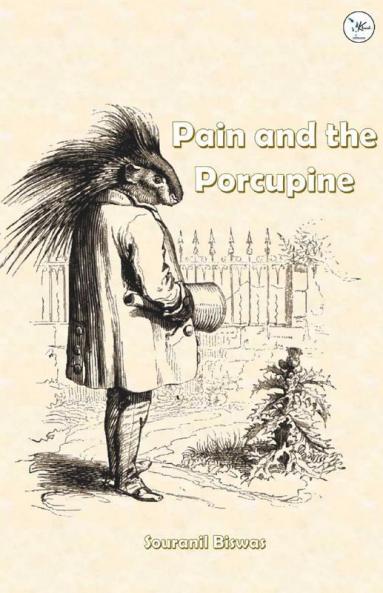 Pain And The Porcupine