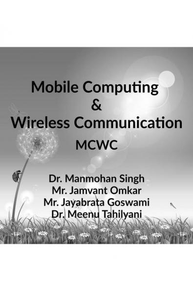 Mobile Computing and Wireless Communication: MCWC
