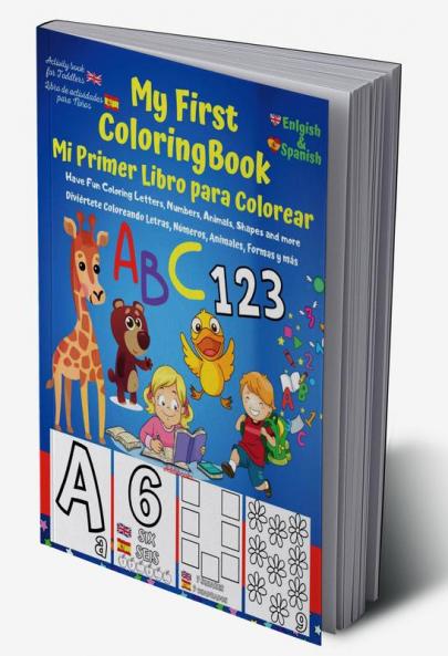 My First English-Spanish Coloring Book for Toddlers - Mi Primer Libro para Colorear Español-Ingles : Learn Letters ABC Numbers Colors Shapes & Animals (Fun Toddler & Kids Coloring Books)...