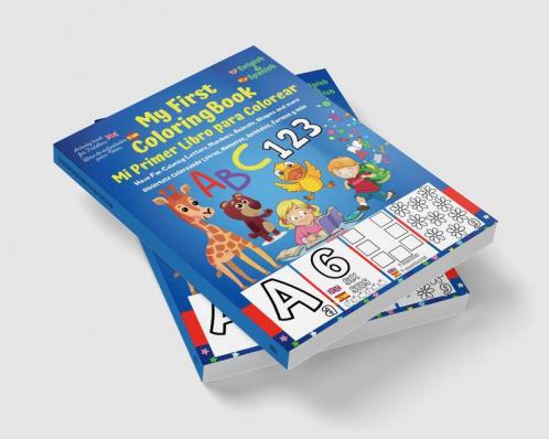 My First English-Spanish Coloring Book for Toddlers - Mi Primer Libro para Colorear Español-Ingles : Learn Letters ABC Numbers Colors Shapes & Animals (Fun Toddler & Kids Coloring Books)...