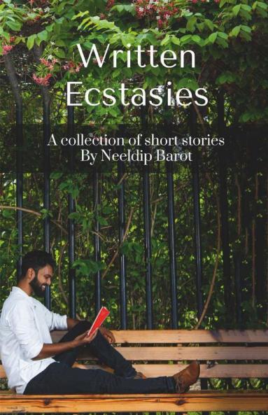 Written Ecstasies: A Collection Of Short Stories
