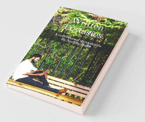 Written Ecstasies: A Collection Of Short Stories