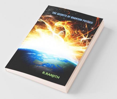 The Secrets Of Quantum Physics