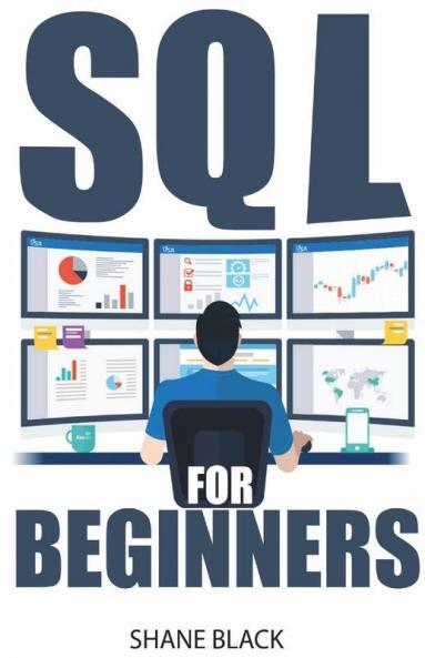 Sql For Beginners: Comprehensive Programming Guide For Learning Sql Languages Coding Data Science And Mastering Databases (2022 Crash Course For All)