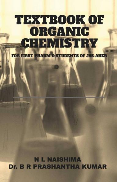Textbook Of Organic Chemistry : For First Pharm D Students Of Jss-Aher