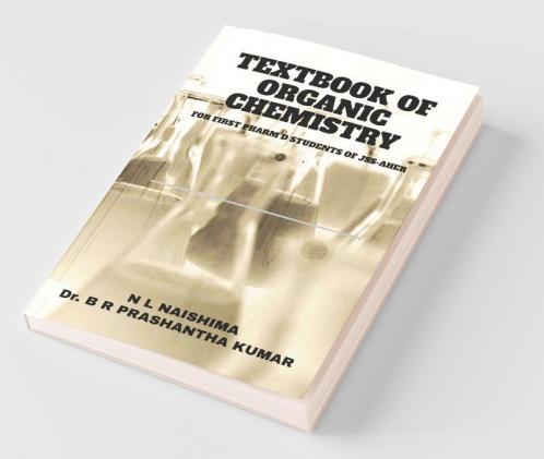 Textbook Of Organic Chemistry : For First Pharm D Students Of Jss-Aher