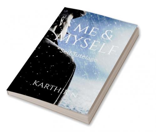 Me and Myself : Self Care and Tutelage