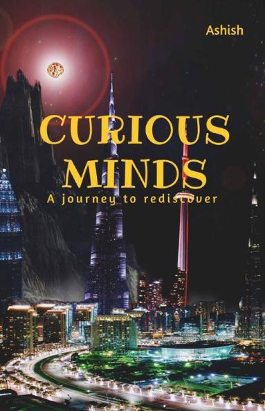 Curious Minds: A Journey To Rediscover