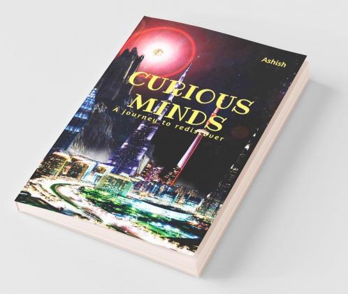 Curious Minds: A Journey To Rediscover
