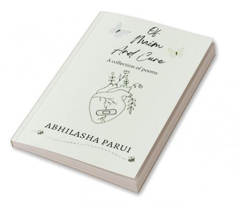 Of Maim and Cure: A collection of poems
