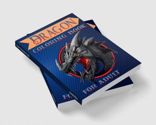 Dragon Coloring Book for Adult : Fantasy & Mythical Creatures Coloring Pages for Relaxation with Detailed Mandalas for Women and Teens