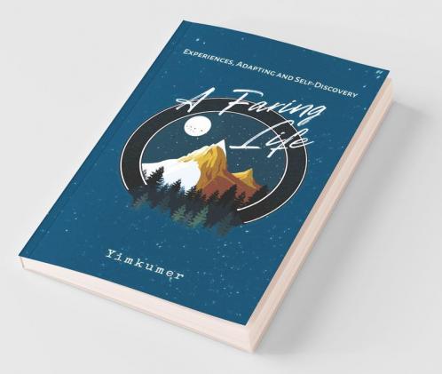 A Faring Life: Experiences Adapting And Self - Discovery