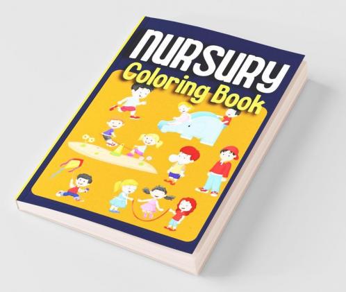 Nursury Coloring Book: Ages 1-3 4-6 6-8 Alphabets With Animals To Color And Learn | For Toddlers And Kids Ages 1 234567 & 8: Ages 1-3 4-6 ... Toddlers And Kids Ages 1 234567 And 8