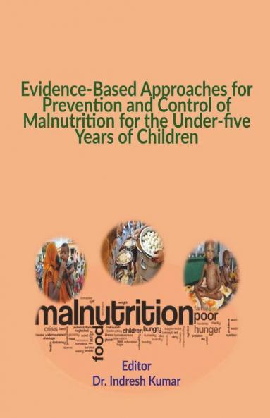 Evidence-Based Approaches For Prevention And Control Of Malnutrition For The Under-Five Years Of Children