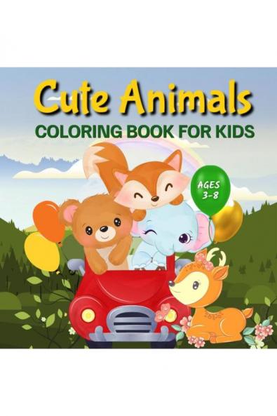 Cute Animals Coloring Book for Kids: 60 Baby Animals Coloring Pages with  Adorable Cats Dogs Pandas Deer Foxes Zebras Elephants and more for Preschool Girls and Boys ages 3-8