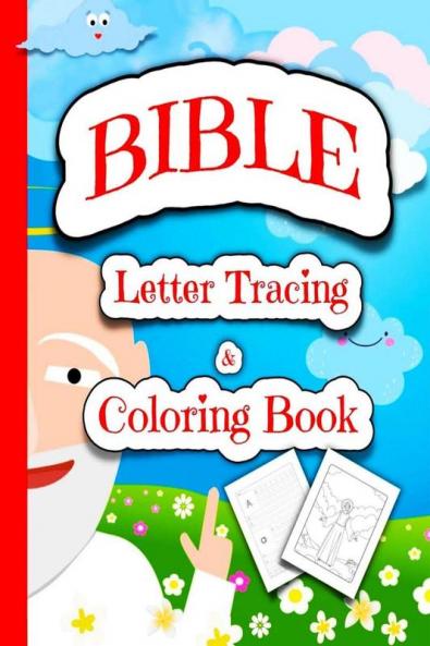 BIBLE Letter Tracing & Coloring Book : Bible Activity Handwriting Workbook for Preschoolers and Kindergarten Kids.