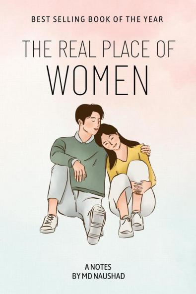 The Real Place Of Women : A Quest for Womanhood